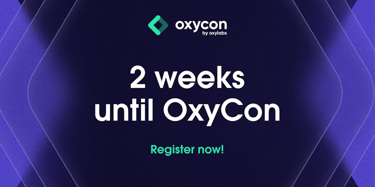 2 Weeks Until OxyCon – Your Last Chance to Register!
