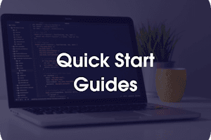 Quick Start Guides