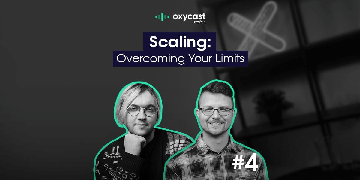 Scaling: Overcoming Your Limits