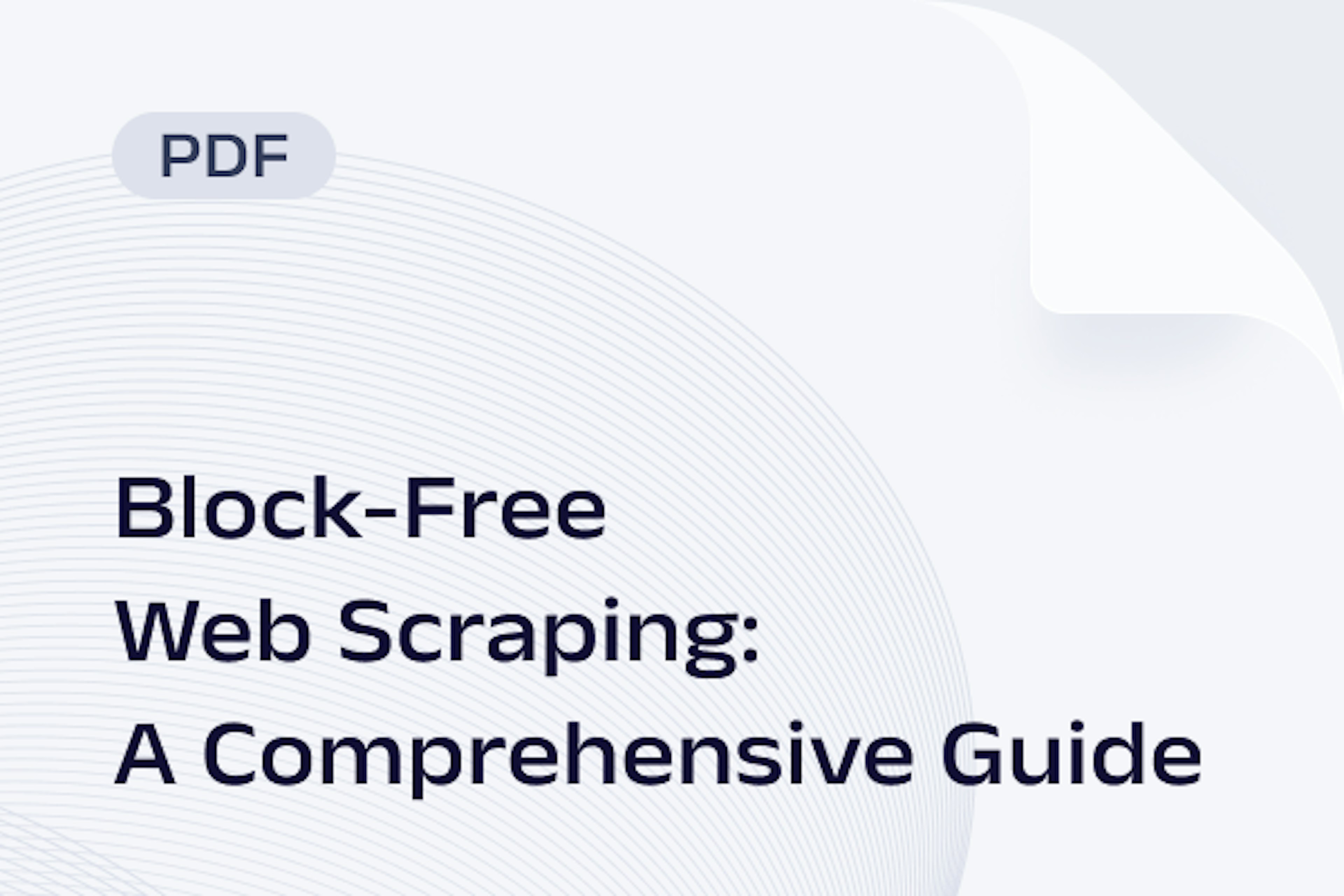 Block-Free Web Scraping: A Comprehensive Guide