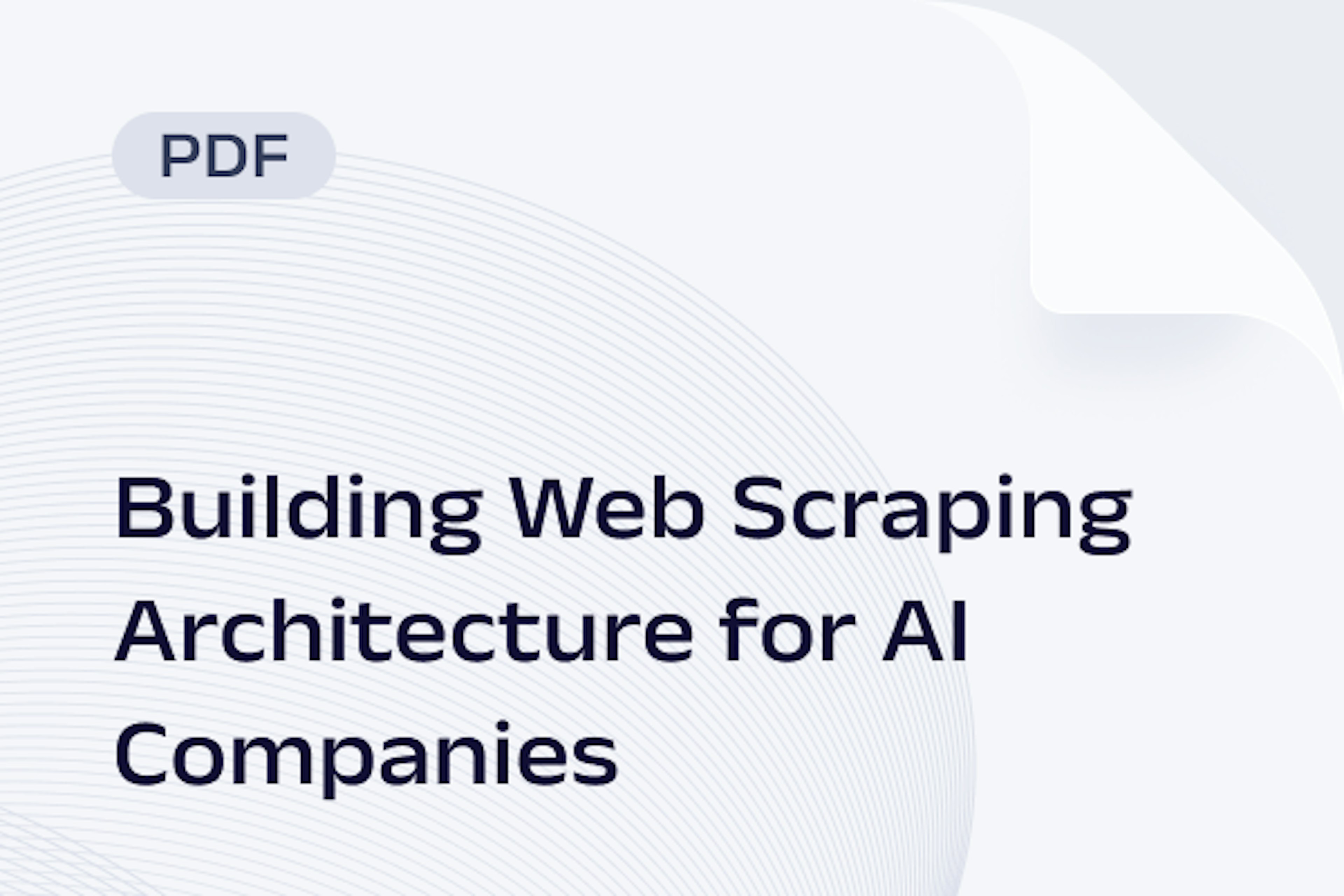 Building Web Scraping Architecture for AI Companies