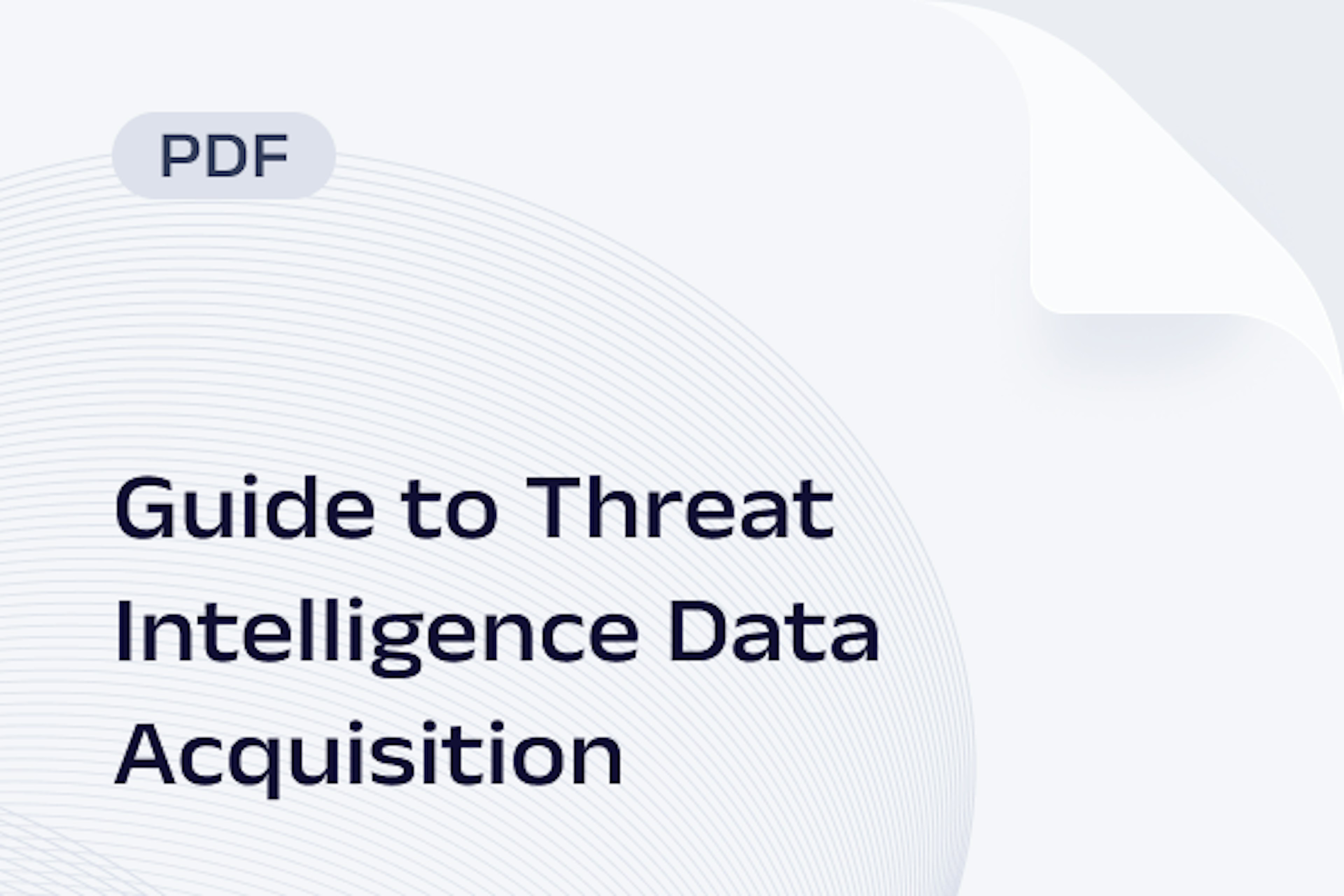 Guide to Threat Intelligence Data Acquisition