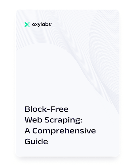Block-Free Web Scraping: A Comprehensive Guide