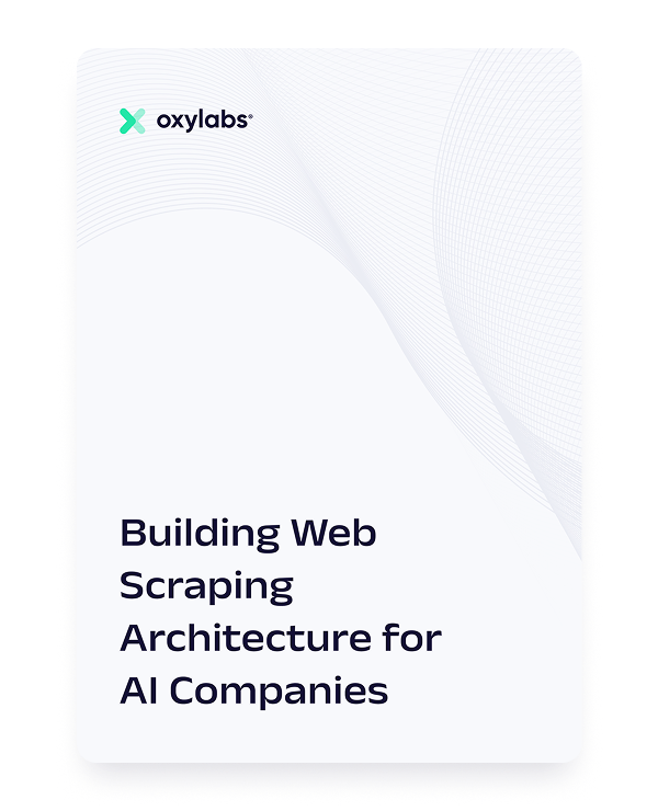 Building Web Scraping Architecture for AI Companies