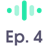 Episode 4