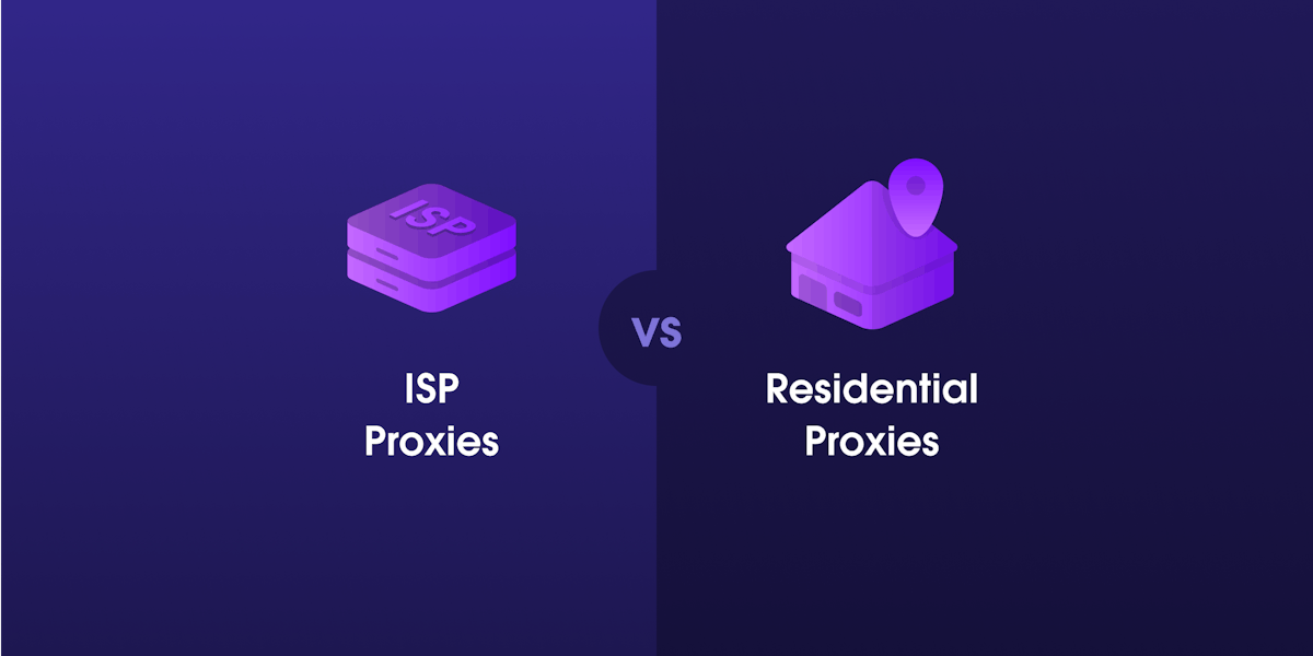 ISP Proxies vs. Residential Proxies