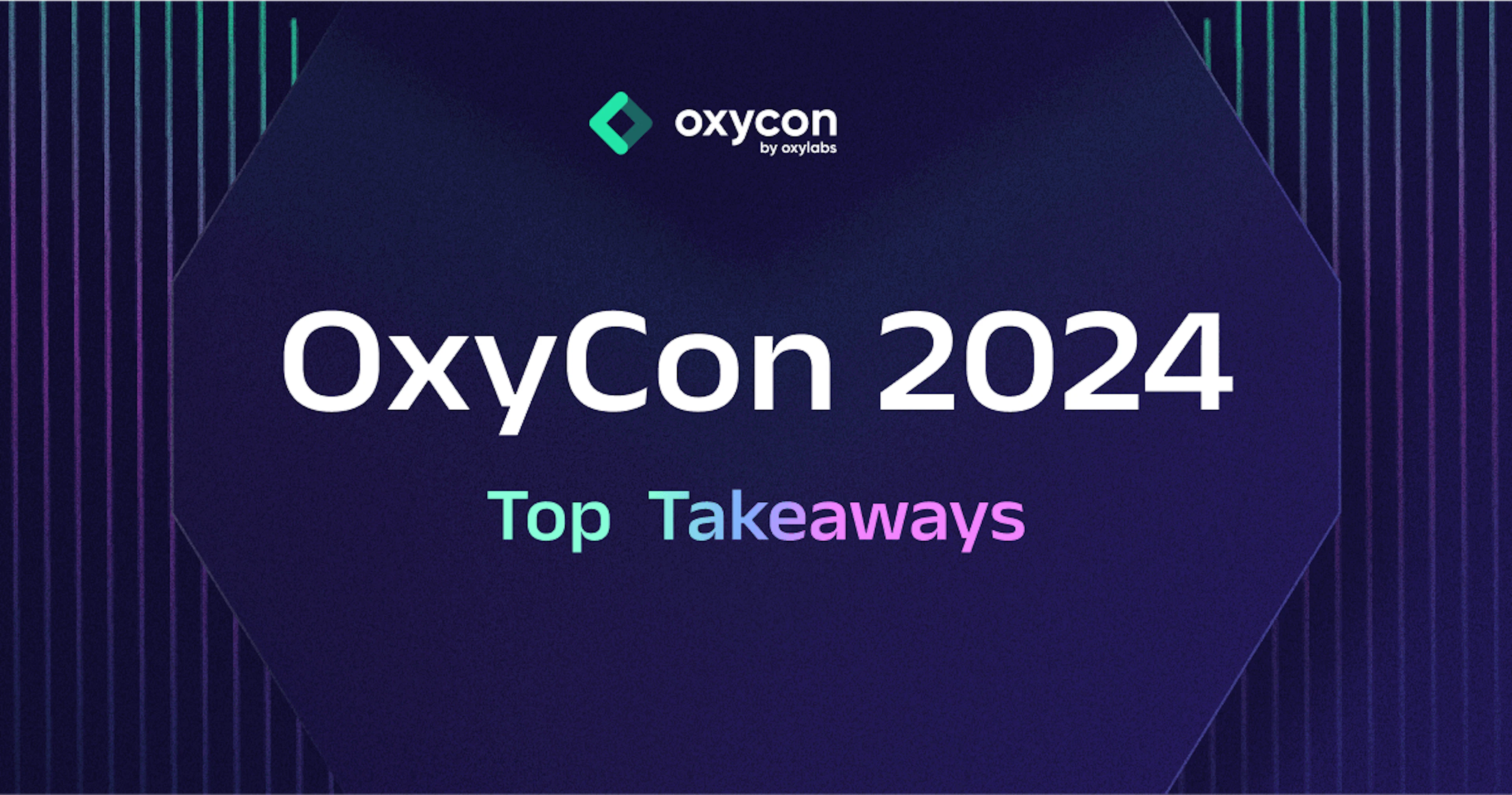 OxyCon 2024: The Top Takeaways
