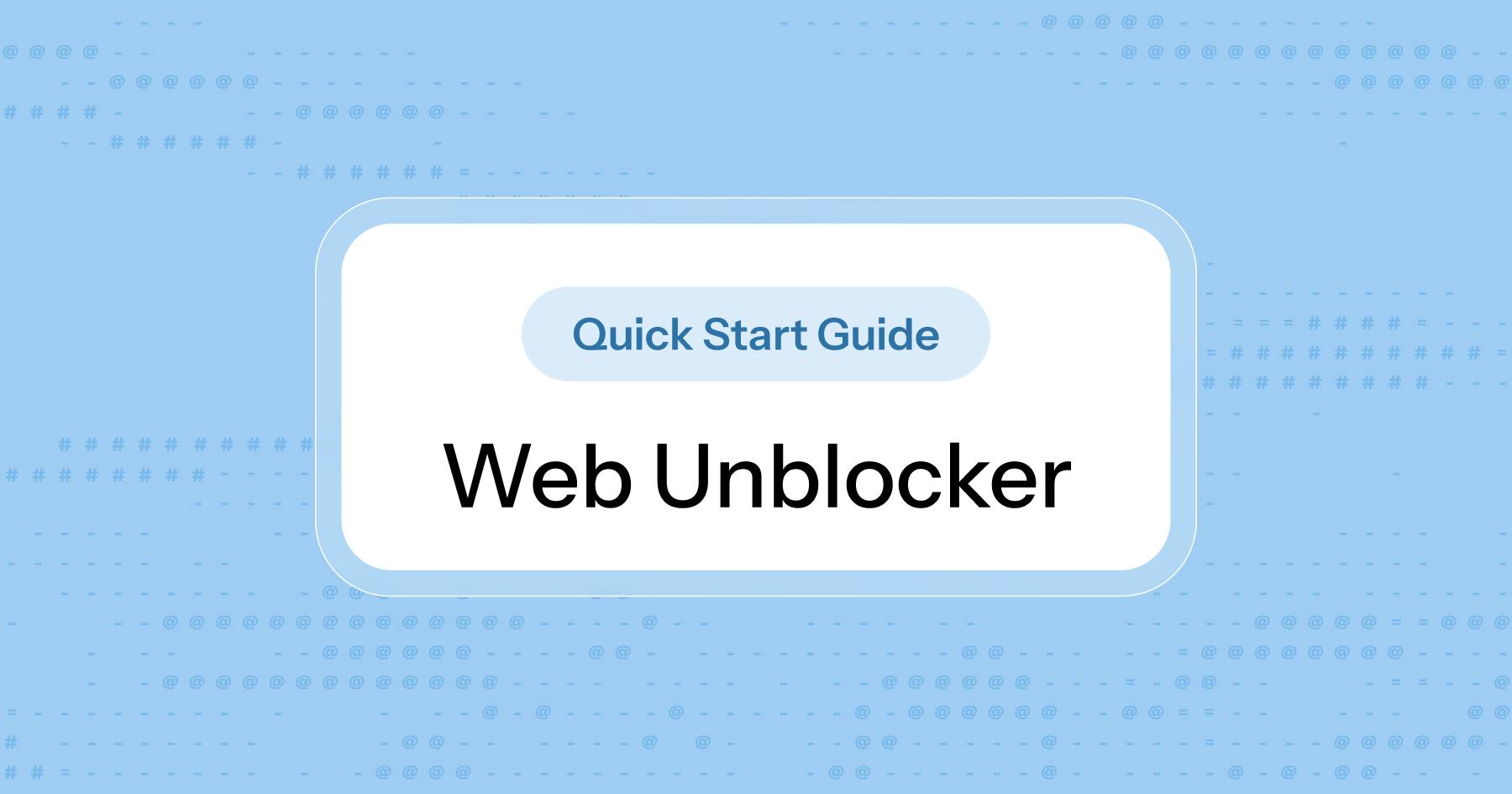 Oxylabs Web Unblocker Quick Start Guide